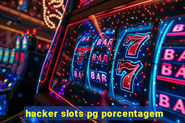 hacker slots pg porcentagem